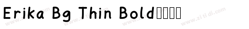 Erika Bg Thin Bold字体转换